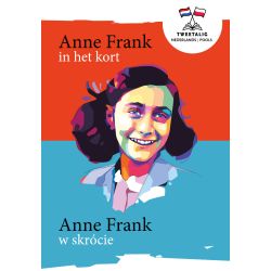 Anne Frank in het kort / Anne Frank w skrócie