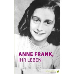 Anne Frank, ihr Leben